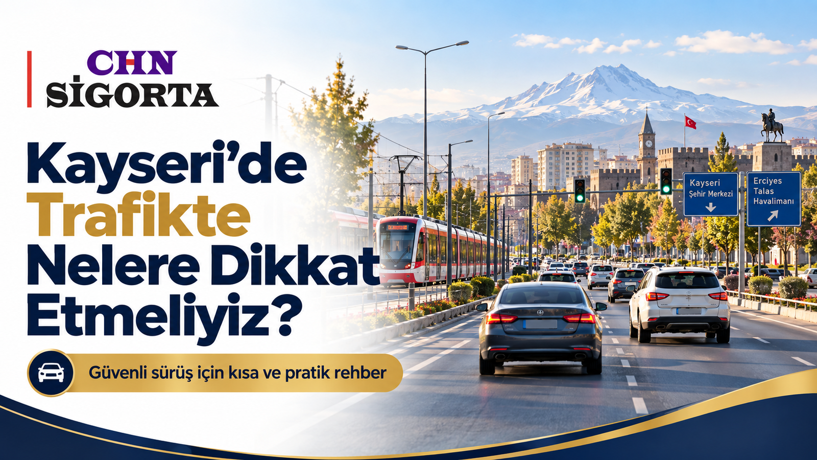 Kayseri’de Trafikte Nelere Dikkat Etmeliyiz?